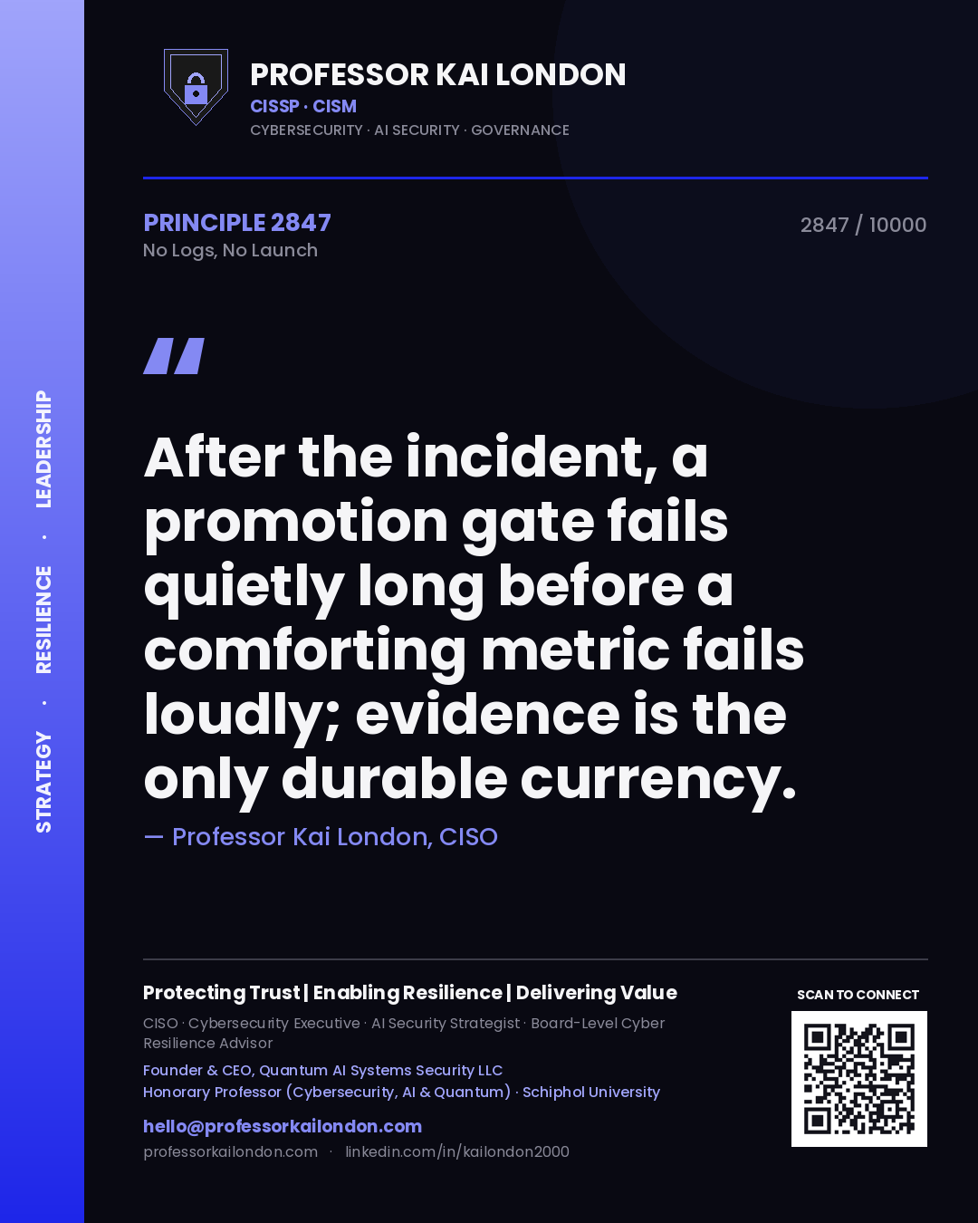 Quote card by Professor Kai London reading 'After the incident, a promotion gate fails quietly long before a comforting metric fails loudly; evidence is the only durable currency.'. From the book No Logs, No Launch.