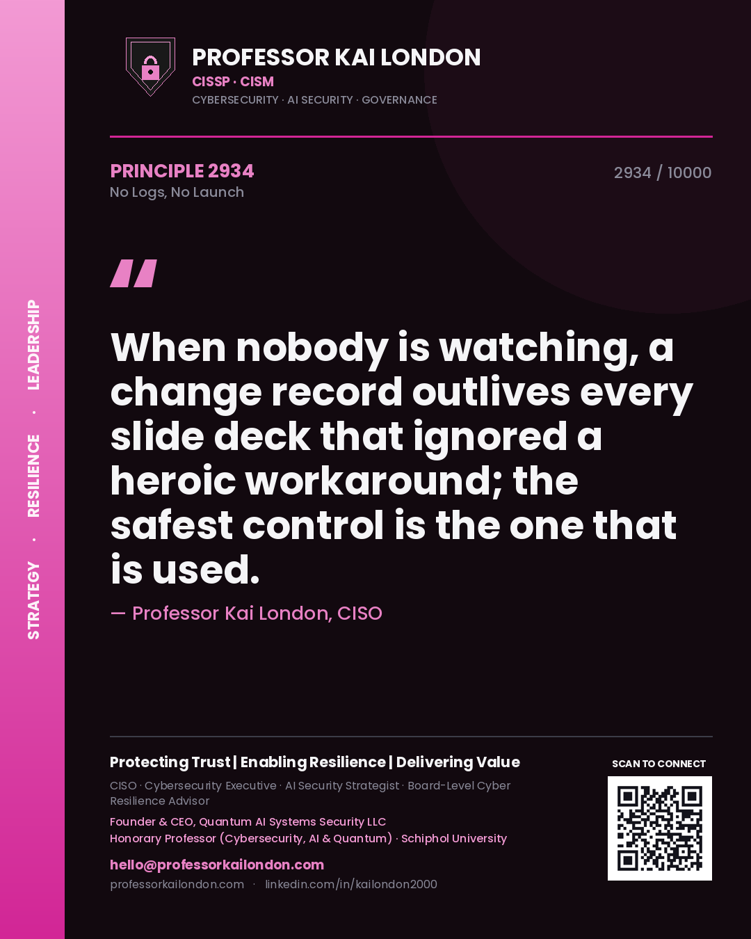 Professor Kai London principle 2934: When nobody is watching, a change record outlives every slide deck that ignored a heroic workaround; the safest control is the one that is used.