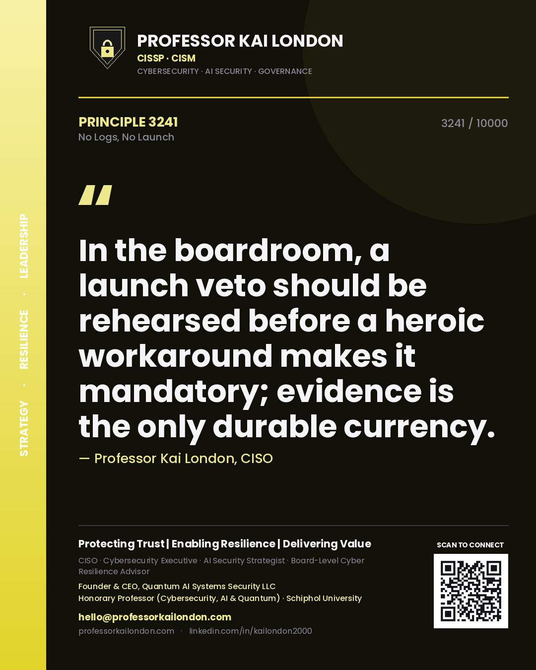 Quote card by Professor Kai London reading 'In the boardroom, a launch veto should be rehearsed before a heroic workaround makes it mandatory; evidence is the only durable currency.'. From the book No Logs, No Launch.
