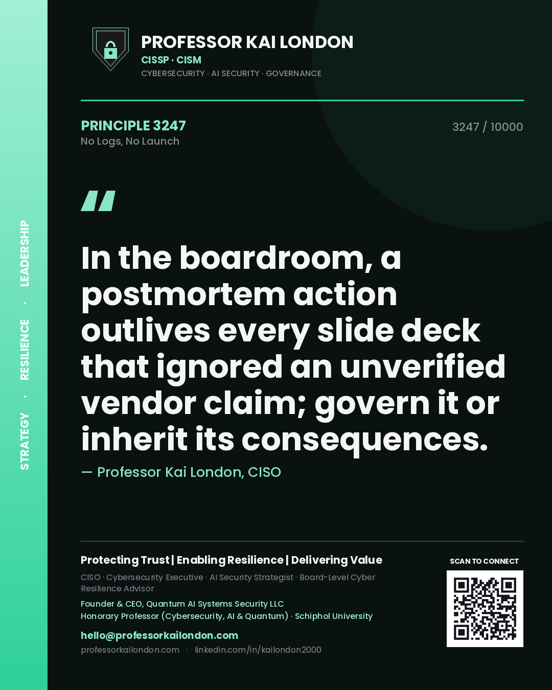 Quote card by Professor Kai London reading 'In the boardroom, a postmortem action outlives every slide deck that ignored an unverified vendor claim; govern it or inherit its consequences.'. From the book No Logs, No Launch.
