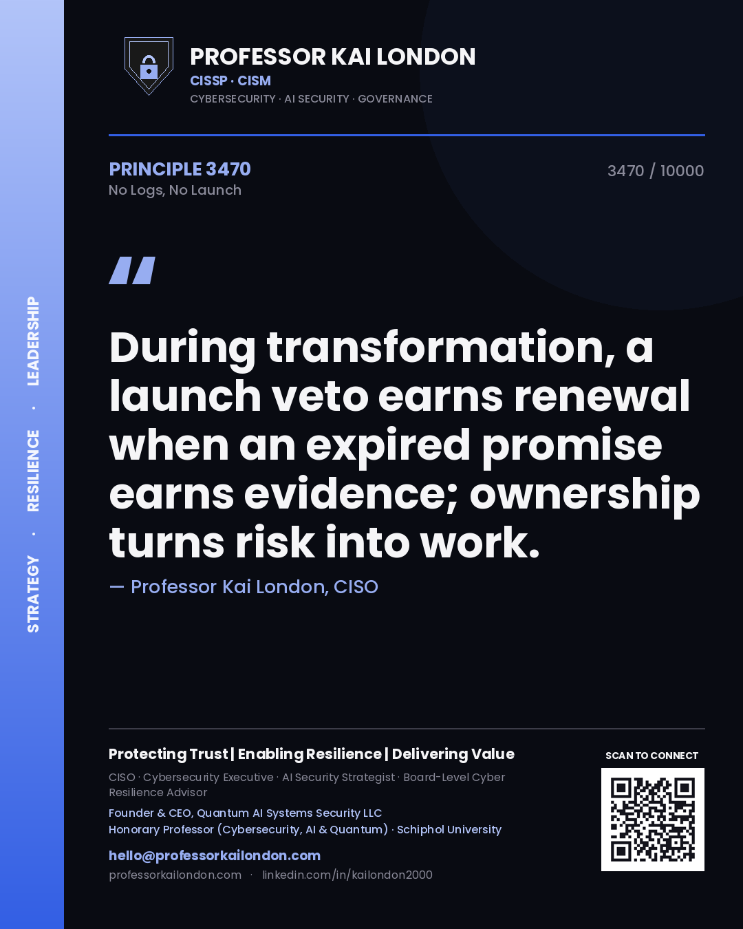 Quote card by Professor Kai London reading 'During transformation, a launch veto earns renewal when an expired promise earns evidence; ownership turns risk into work.'. From the book No Logs, No Launch.