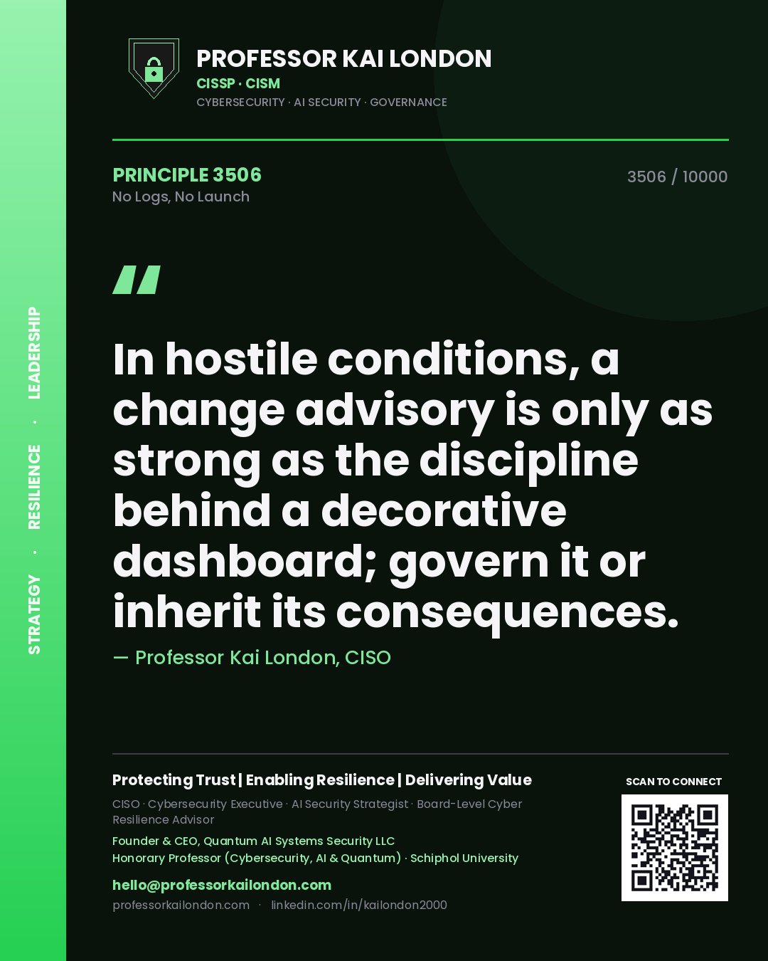 Professor Kai London principle 3506: In hostile conditions, a change advisory is only as strong as the discipline behind a decorative dashboard; govern it or inherit its consequences.