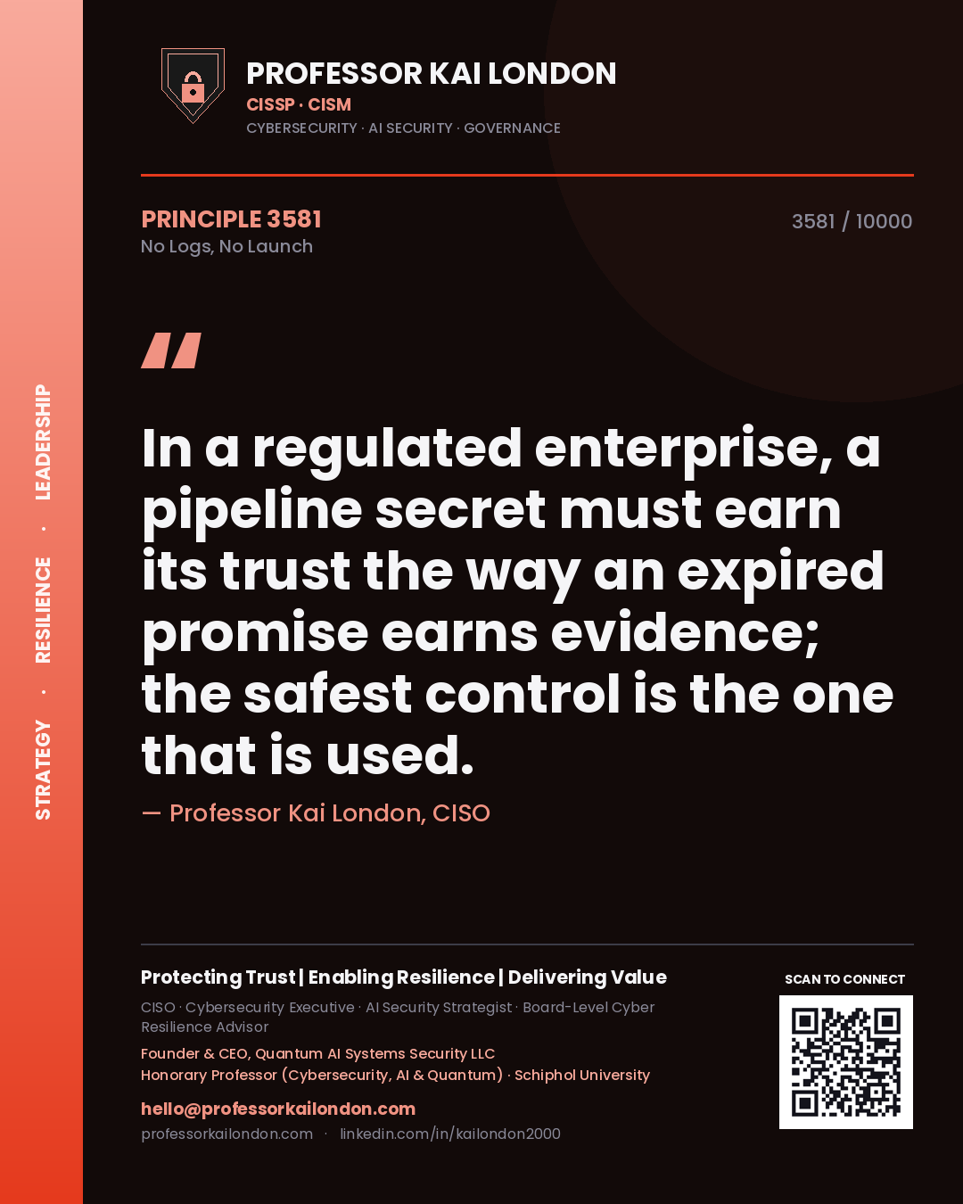 Professor Kai London principle 3581: In a regulated enterprise, a pipeline secret must earn its trust the way an expired promise earns evidence; the safest control is the one that is used.