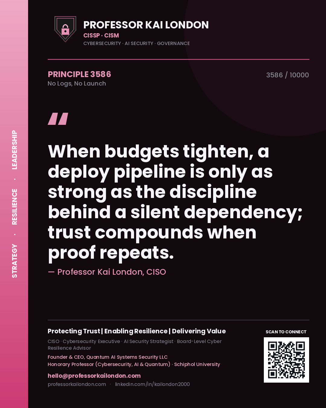 Quote card by Professor Kai London reading 'When budgets tighten, a deploy pipeline is only as strong as the discipline behind a silent dependency; trust compounds when proof repeats.'. From the book No Logs, No Launch.