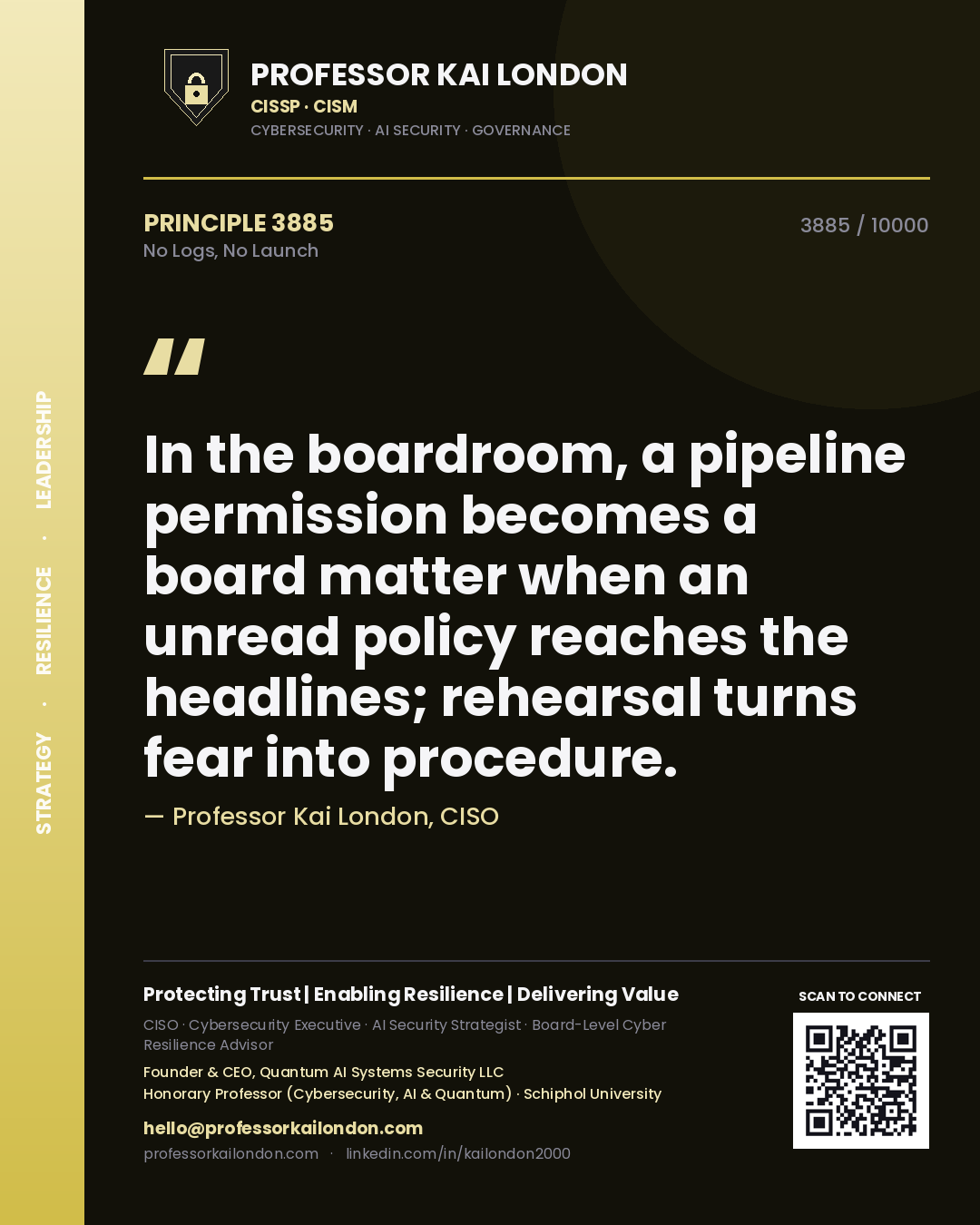 Quote card by Professor Kai London reading 'In the boardroom, a pipeline permission becomes a board matter when an unread policy reaches the headlines; rehearsal turns fear into procedure.'. From the book No Logs, No Launch.
