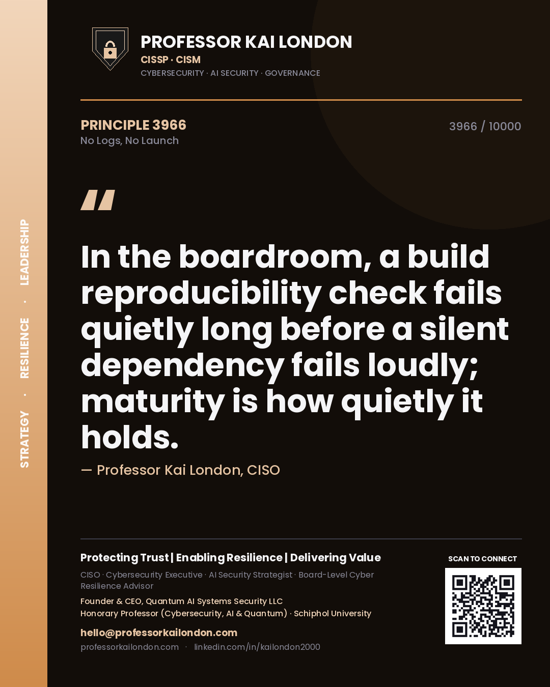 Quote card by Professor Kai London reading 'In the boardroom, a build reproducibility check fails quietly long before a silent dependency fails loudly; maturity is how quietly it holds.'. From the book No Logs, No Launch.