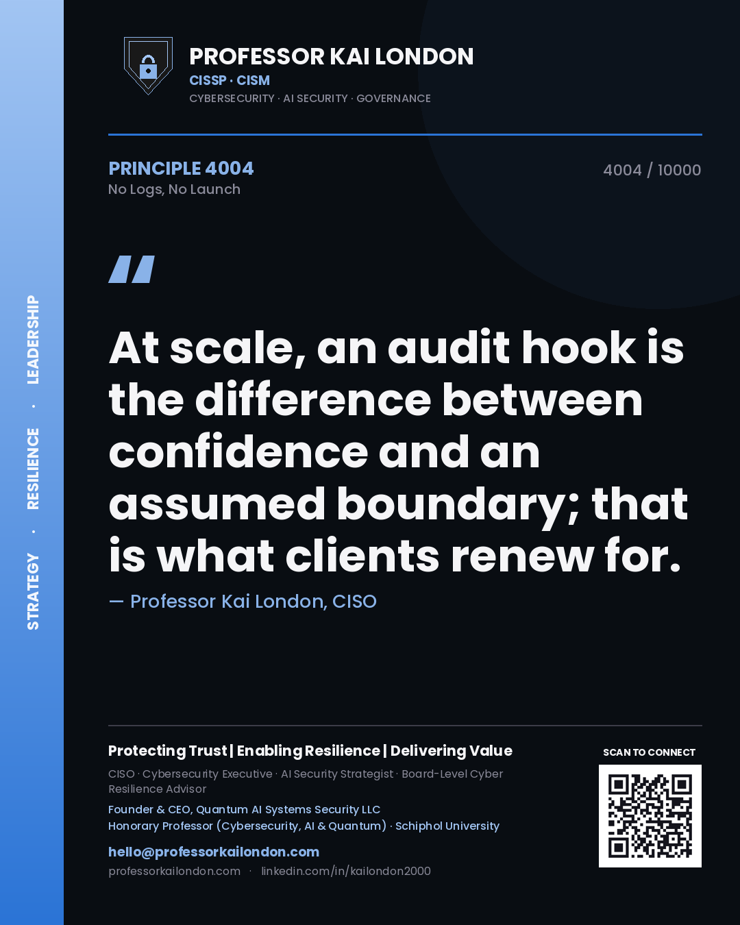 Quote card by Professor Kai London reading 'At scale, an audit hook is the difference between confidence and an assumed boundary; that is what clients renew for.'. From the book No Logs, No Launch.