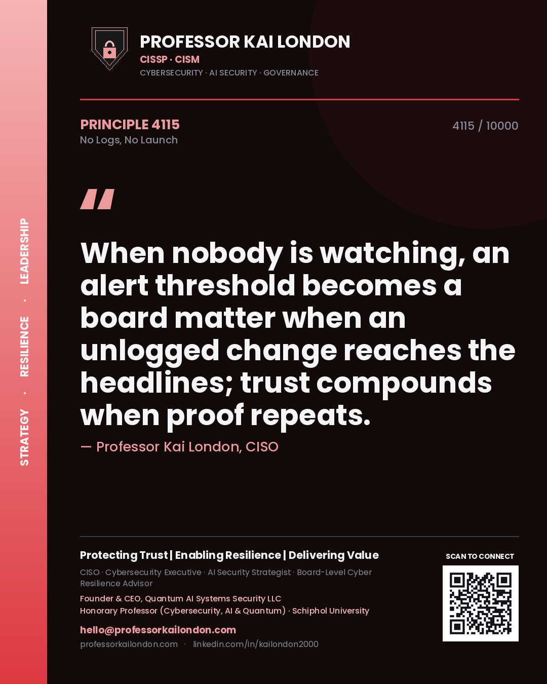 Professor Kai London principle 4115: When nobody is watching, an alert threshold becomes a board matter when an unlogged change reaches the headlines; trust compounds when proof repeats.