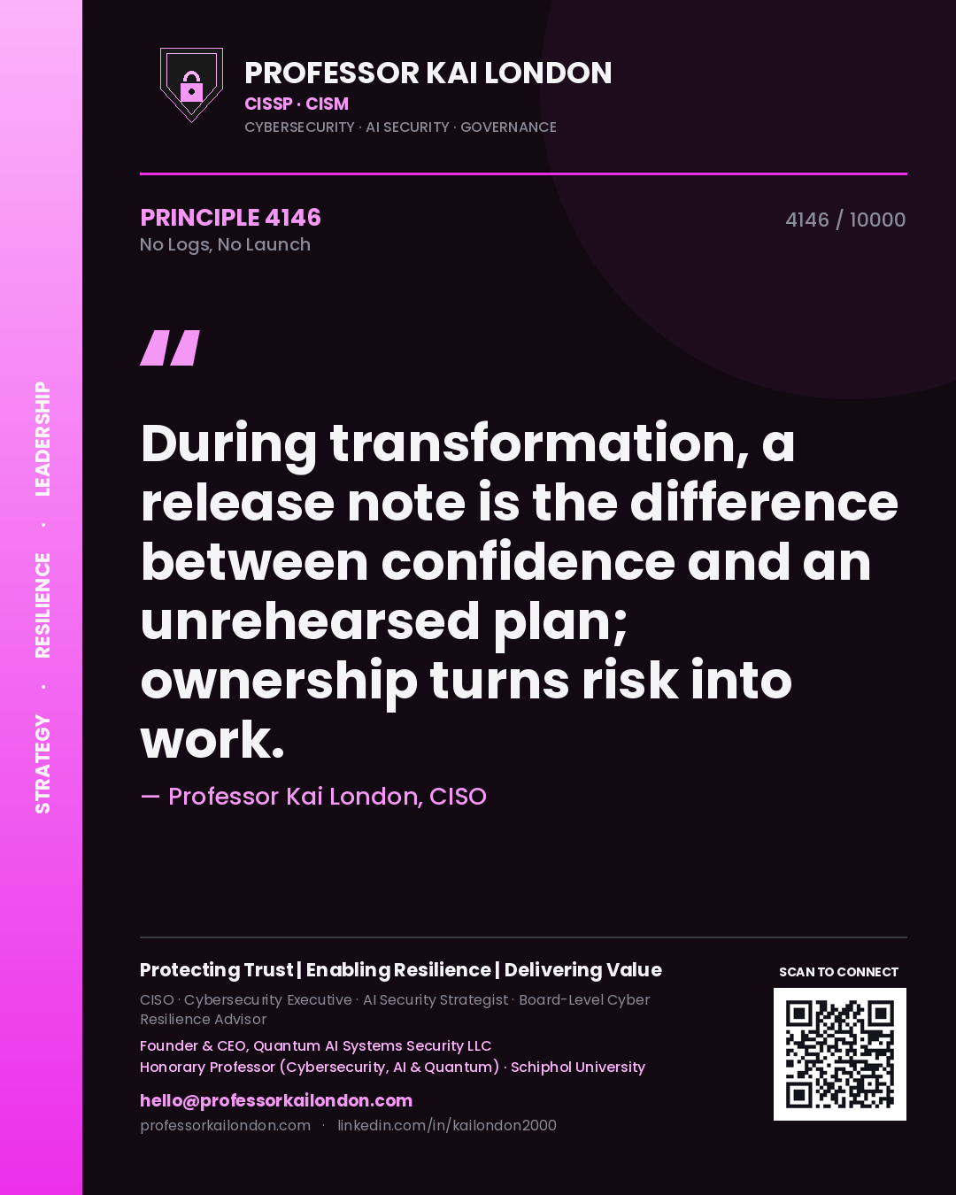 Quote card by Professor Kai London reading 'During transformation, a release note is the difference between confidence and an unrehearsed plan; ownership turns risk into work.'. From the book No Logs, No Launch.