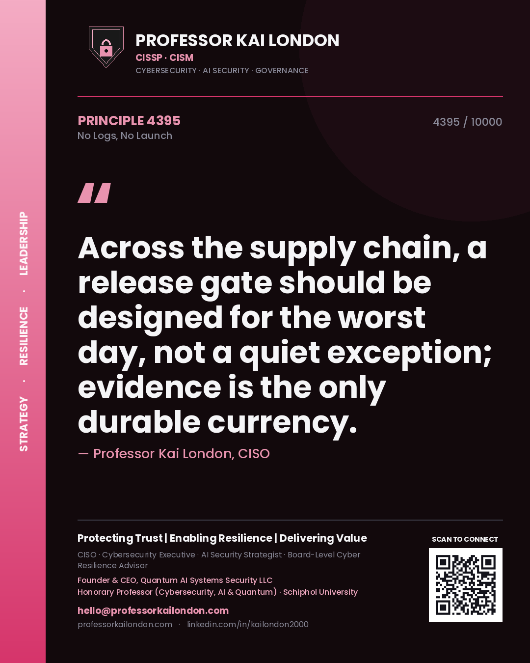Professor Kai London principle 4395: Across the supply chain, a release gate should be designed for the worst day, not a quiet exception; evidence is the only durable currency.