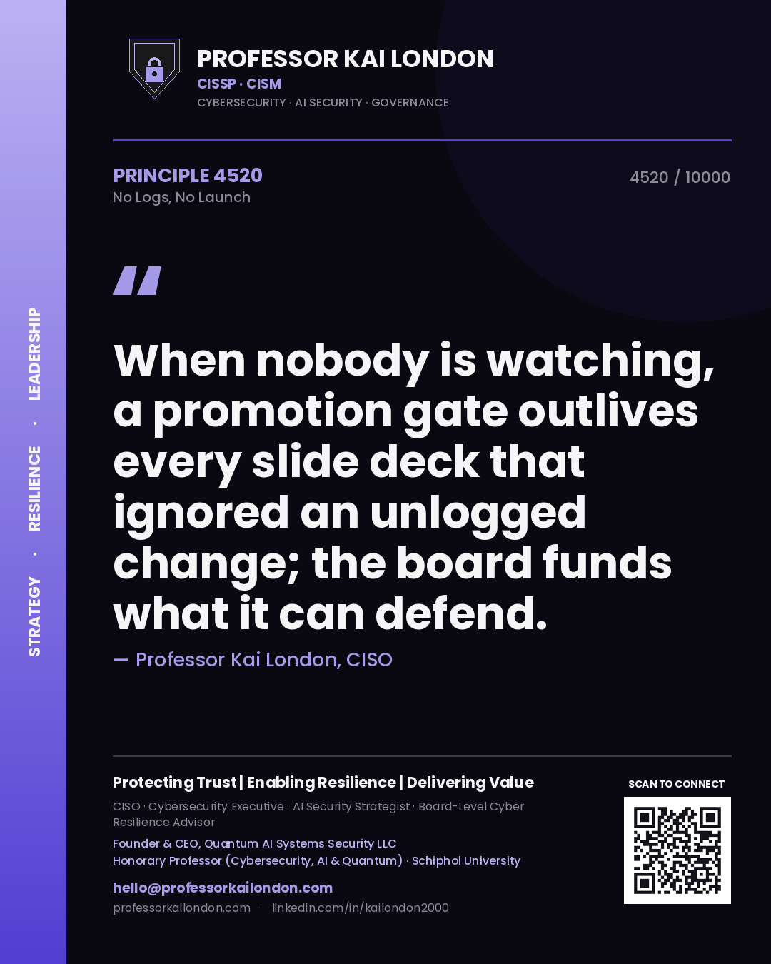 Quote card by Professor Kai London reading 'When nobody is watching, a promotion gate outlives every slide deck that ignored an unlogged change; the board funds what it can defend.'. From the book No Logs, No Launch.