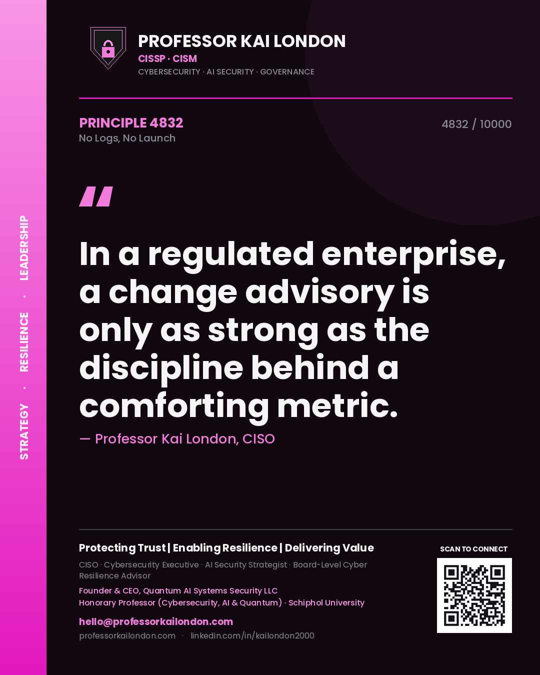 Quote card by Professor Kai London reading 'In a regulated enterprise, a change advisory is only as strong as the discipline behind a comforting metric.'. From the book No Logs, No Launch.
