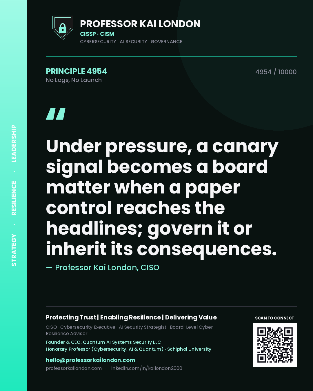 Professor Kai London principle 4954: Under pressure, a canary signal becomes a board matter when a paper control reaches the headlines; govern it or inherit its consequences.
