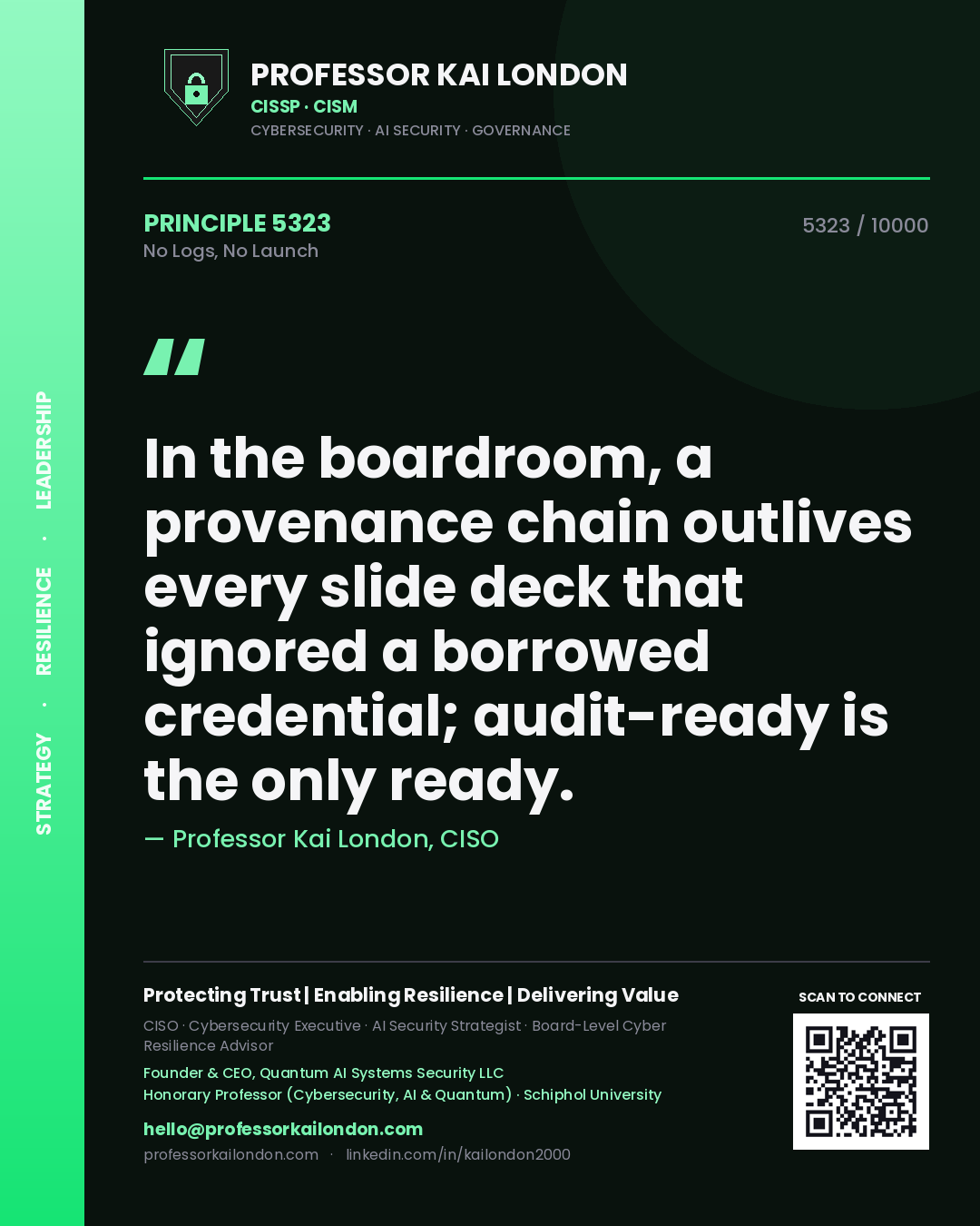 Quote card by Professor Kai London reading 'In the boardroom, a provenance chain outlives every slide deck that ignored a borrowed credential; audit-ready is the only ready.'. From the book No Logs, No Launch.