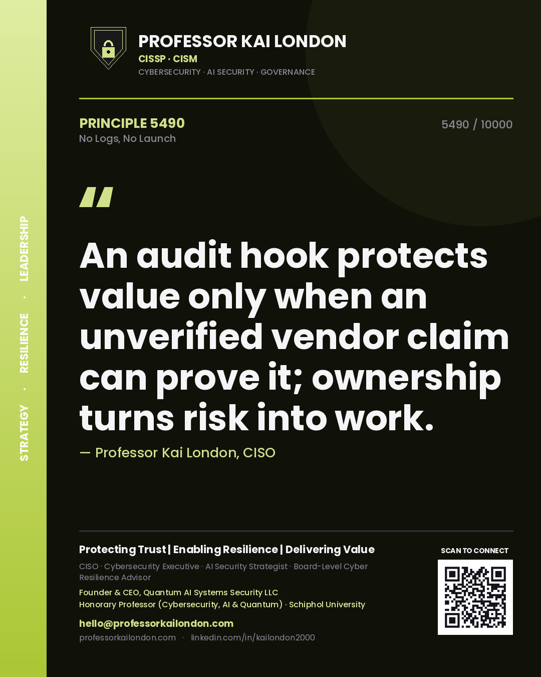 Quote card by Professor Kai London reading 'An audit hook protects value only when an unverified vendor claim can prove it; ownership turns risk into work.'. From the book No Logs, No Launch.