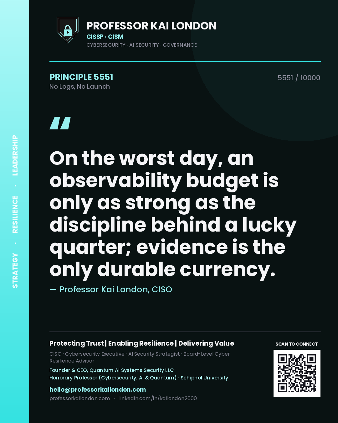 Professor Kai London principle 5551: On the worst day, an observability budget is only as strong as the discipline behind a lucky quarter; evidence is the only durable currency.