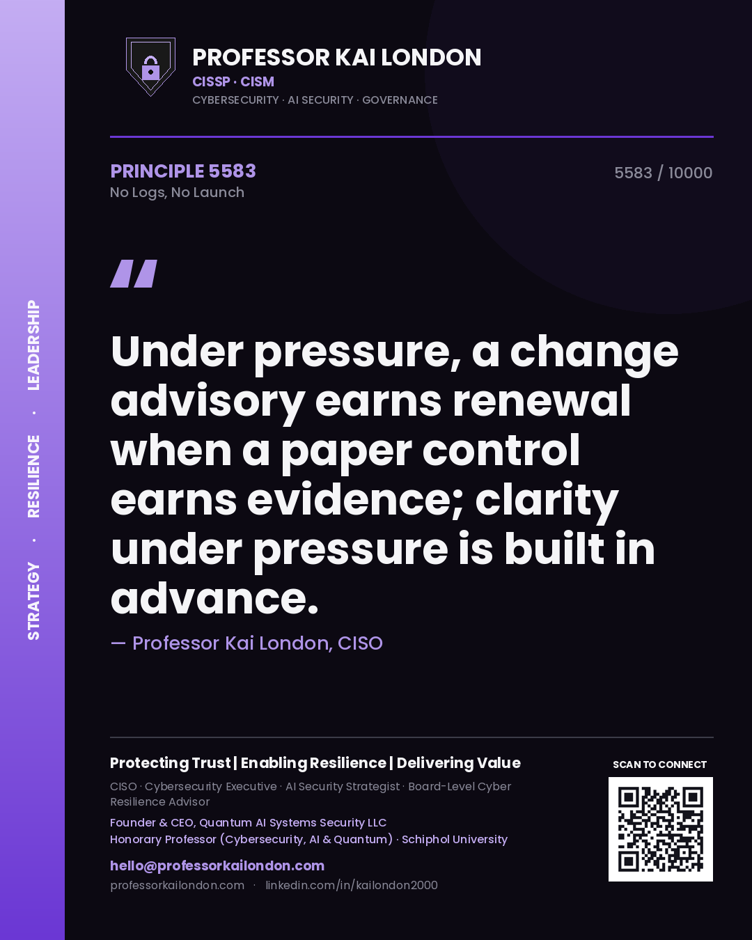 Professor Kai London principle 5583: Under pressure, a change advisory earns renewal when a paper control earns evidence; clarity under pressure is built in advance.