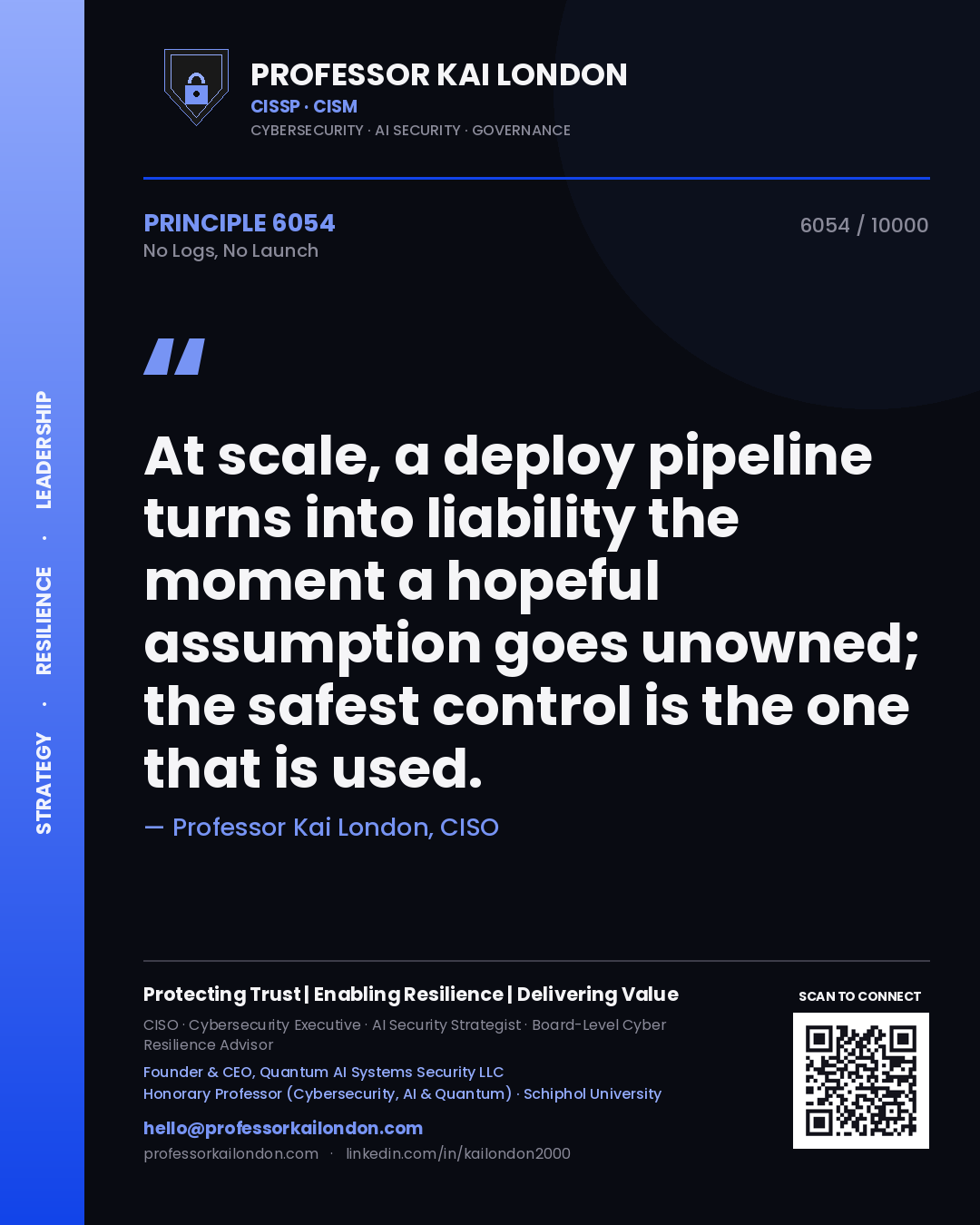 Professor Kai London principle 6054: At scale, a deploy pipeline turns into liability the moment a hopeful assumption goes unowned; the safest control is the one that is used.