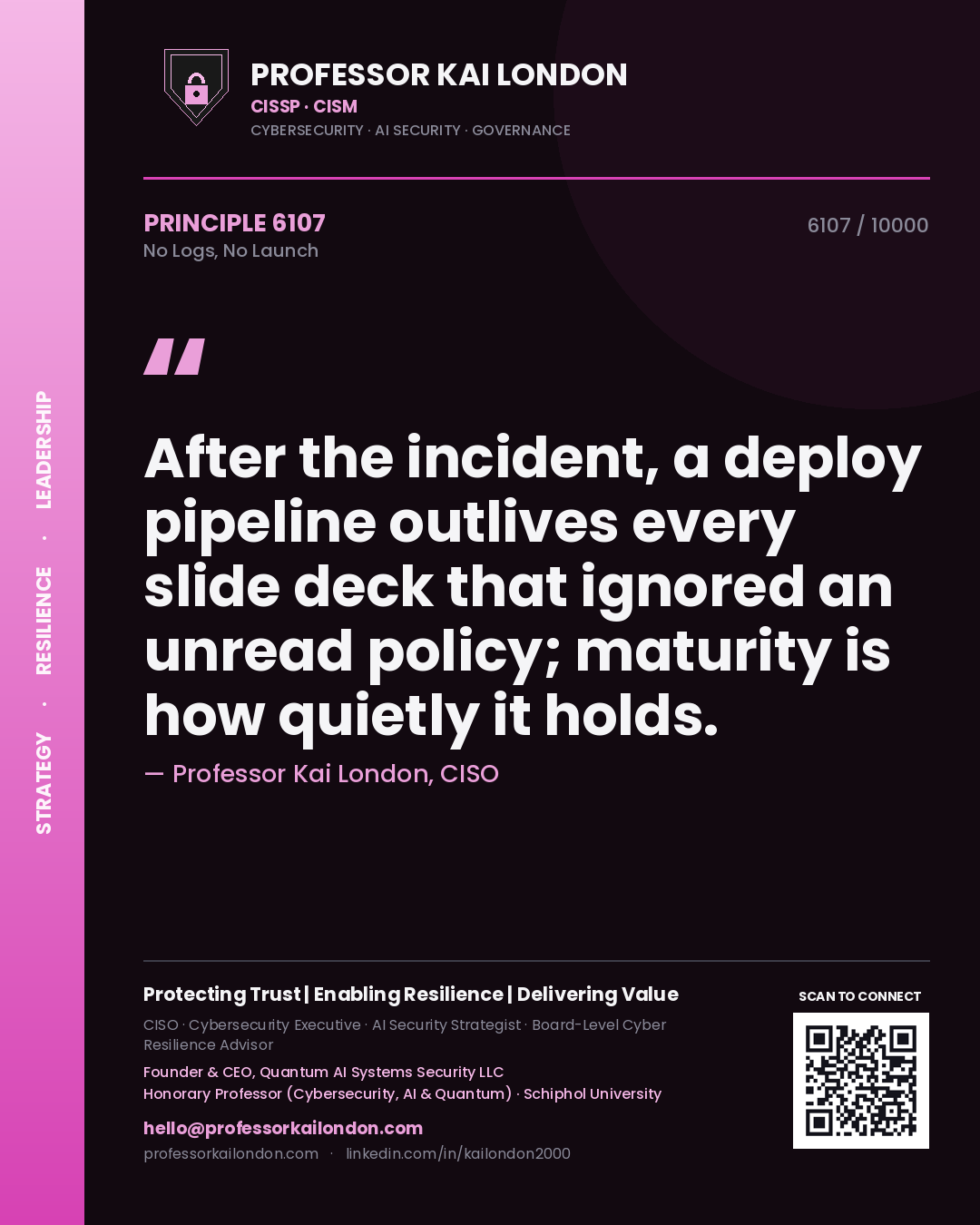 Professor Kai London principle 6107: After the incident, a deploy pipeline outlives every slide deck that ignored an unread policy; maturity is how quietly it holds.