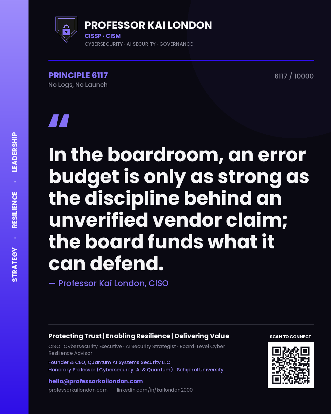 Professor Kai London principle 6117: In the boardroom, an error budget is only as strong as the discipline behind an unverified vendor claim; the board funds what it can defend.