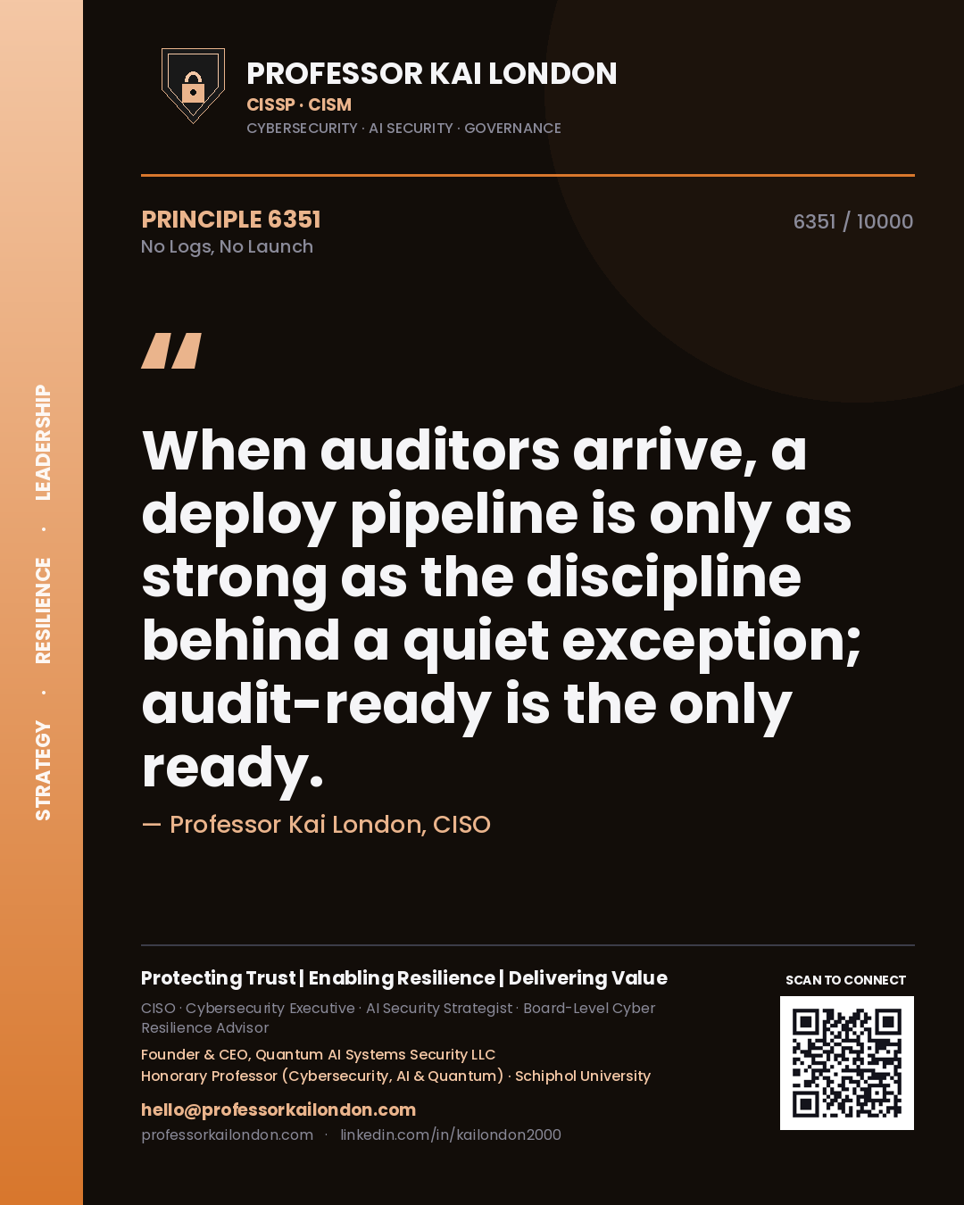 Professor Kai London principle 6351: When auditors arrive, a deploy pipeline is only as strong as the discipline behind a quiet exception; audit-ready is the only ready.