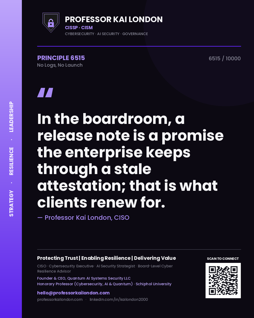 Quote card by Professor Kai London reading 'In the boardroom, a release note is a promise the enterprise keeps through a stale attestation; that is what clients renew for.'. From the book No Logs, No Launch.