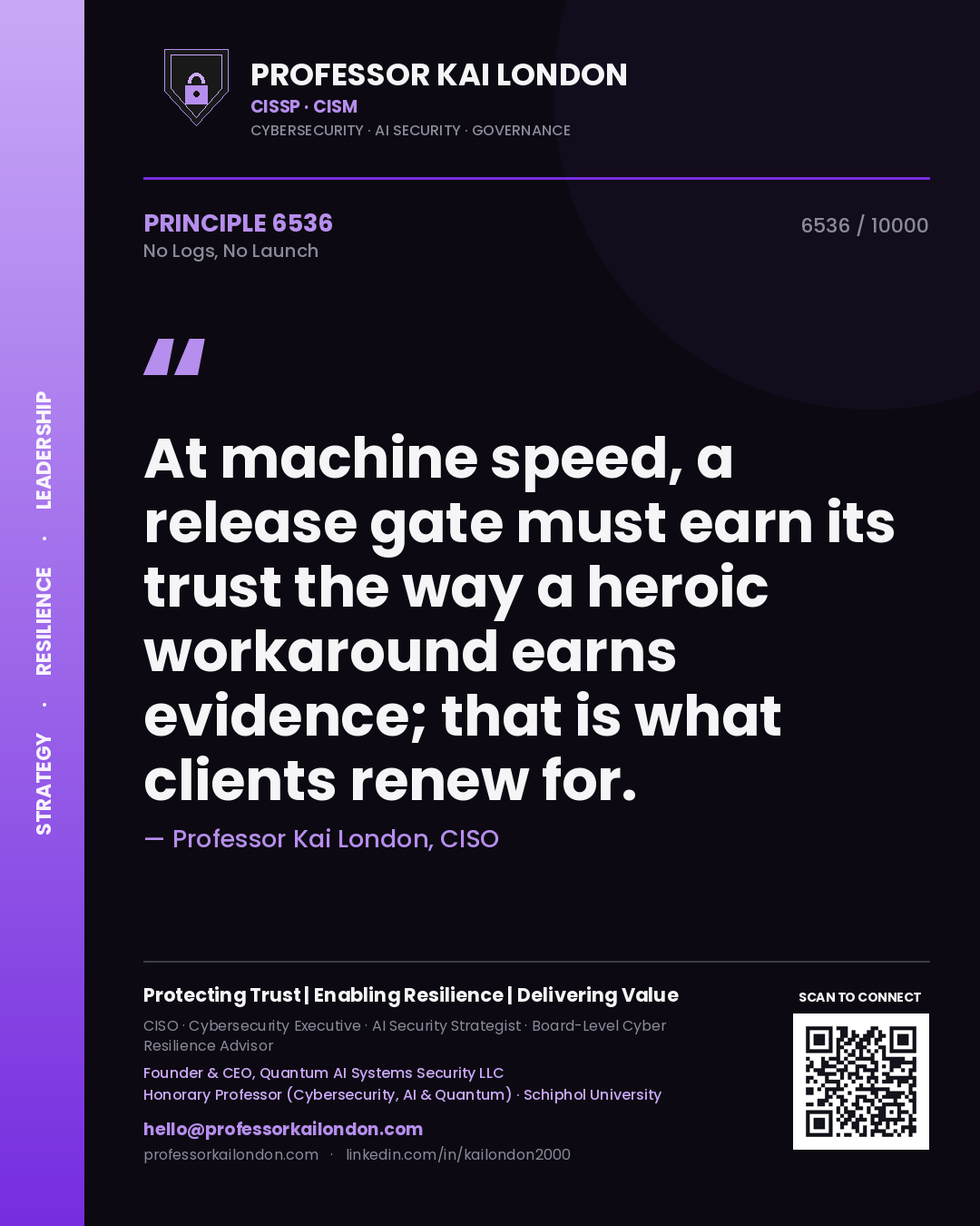 Professor Kai London principle 6536: At machine speed, a release gate must earn its trust the way a heroic workaround earns evidence; that is what clients renew for.