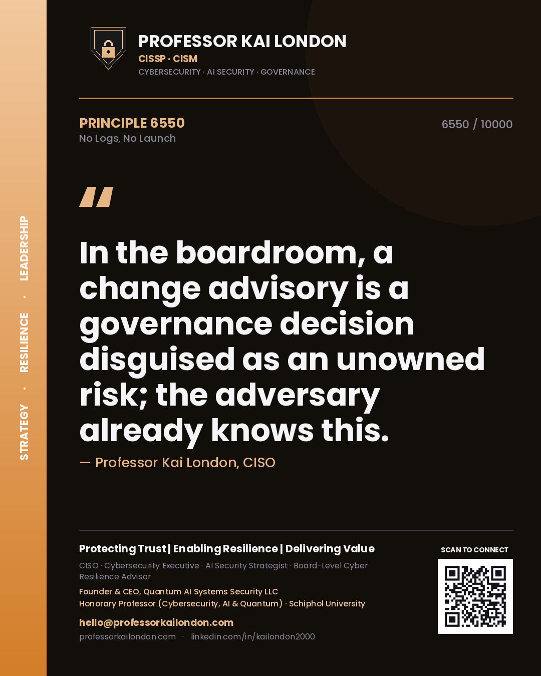 Professor Kai London principle 6550: In the boardroom, a change advisory is a governance decision disguised as an unowned risk; the adversary already knows this.
