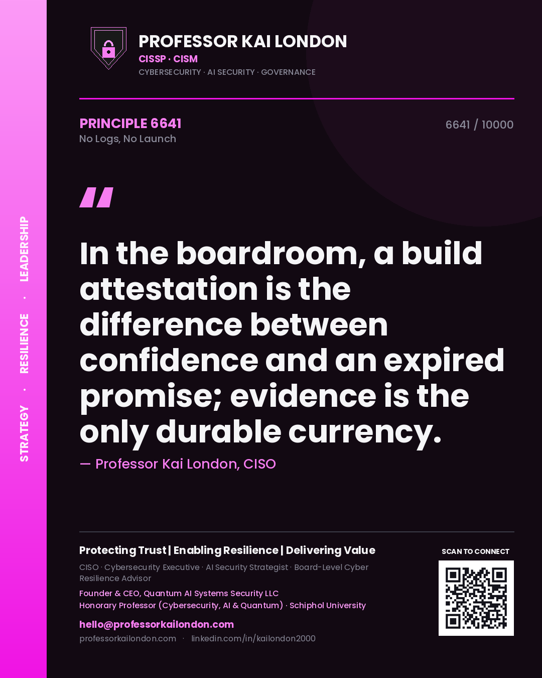 Quote card by Professor Kai London reading 'In the boardroom, a build attestation is the difference between confidence and an expired promise; evidence is the only durable currency.'. From the book No Logs, No Launch.