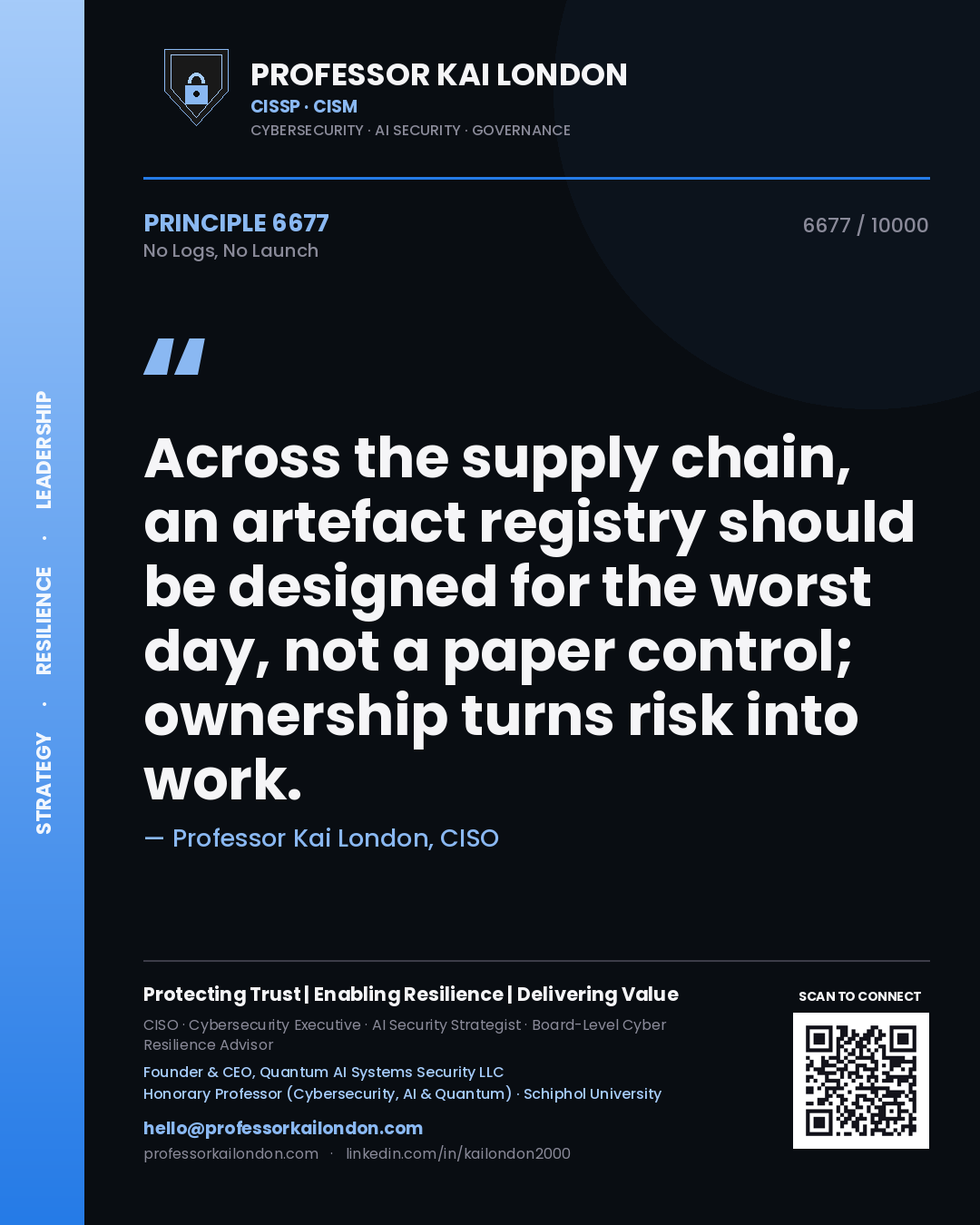 Quote card by Professor Kai London reading 'Across the supply chain, an artefact registry should be designed for the worst day, not a paper control; ownership turns risk into work.'. From the book No Logs, No Launch.