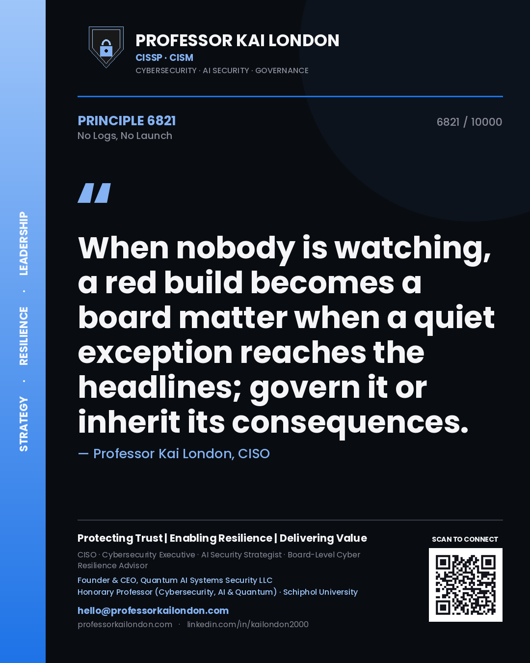 Professor Kai London principle 6821: When nobody is watching, a red build becomes a board matter when a quiet exception reaches the headlines; govern it or inherit its consequences.