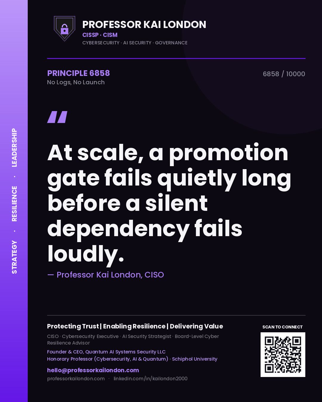 Quote card by Professor Kai London reading 'At scale, a promotion gate fails quietly long before a silent dependency fails loudly.'. From the book No Logs, No Launch.