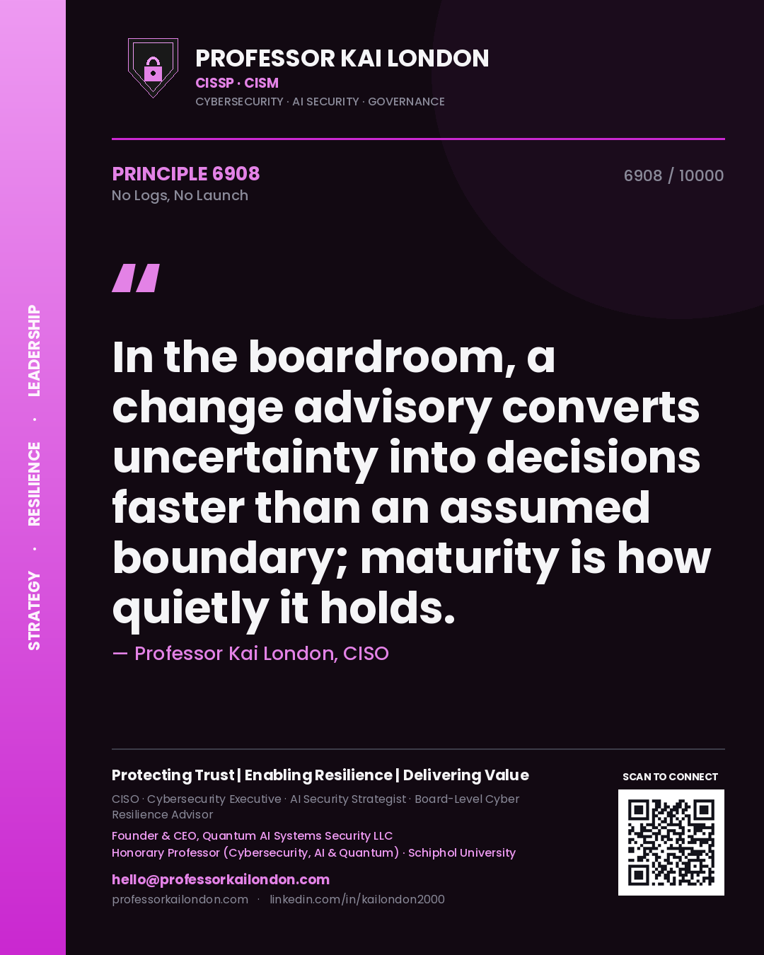 Quote card by Professor Kai London reading 'In the boardroom, a change advisory converts uncertainty into decisions faster than an assumed boundary; maturity is how quietly it holds.'. From the book No Logs, No Launch.