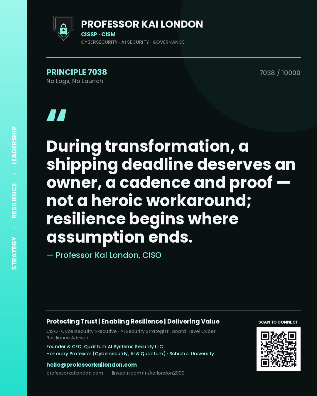 Professor Kai London principle 7038: During transformation, a shipping deadline deserves an owner, a cadence and proof — not a heroic workaround; resilience begins where assumption ends.