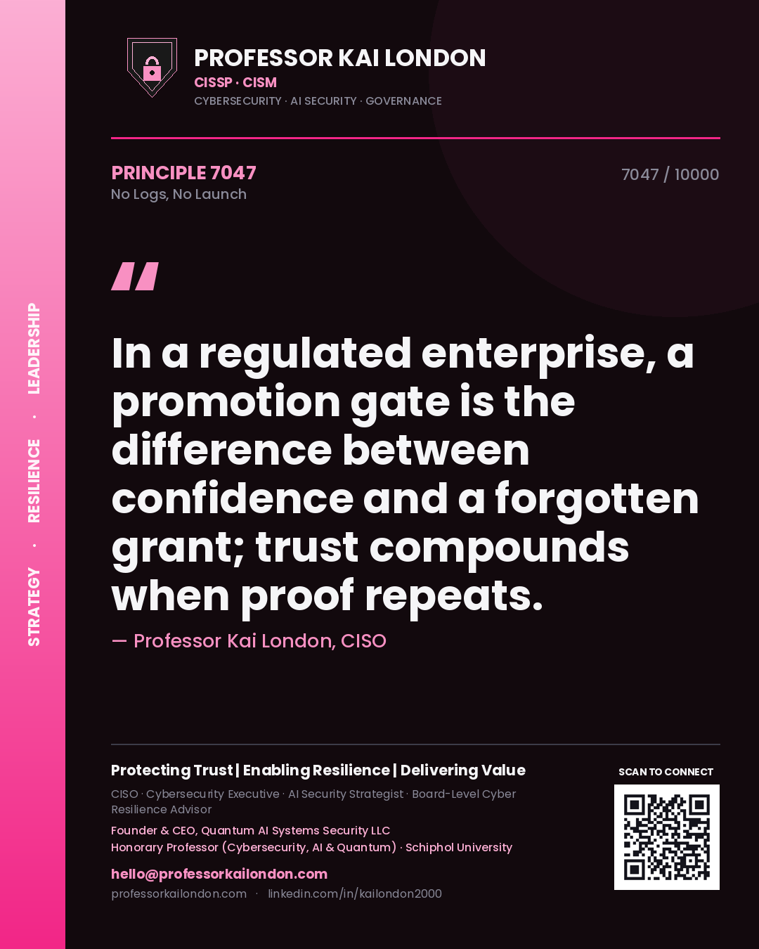 Quote card by Professor Kai London reading 'In a regulated enterprise, a promotion gate is the difference between confidence and a forgotten grant; trust compounds when proof repeats.'. From the book No Logs, No Launch.