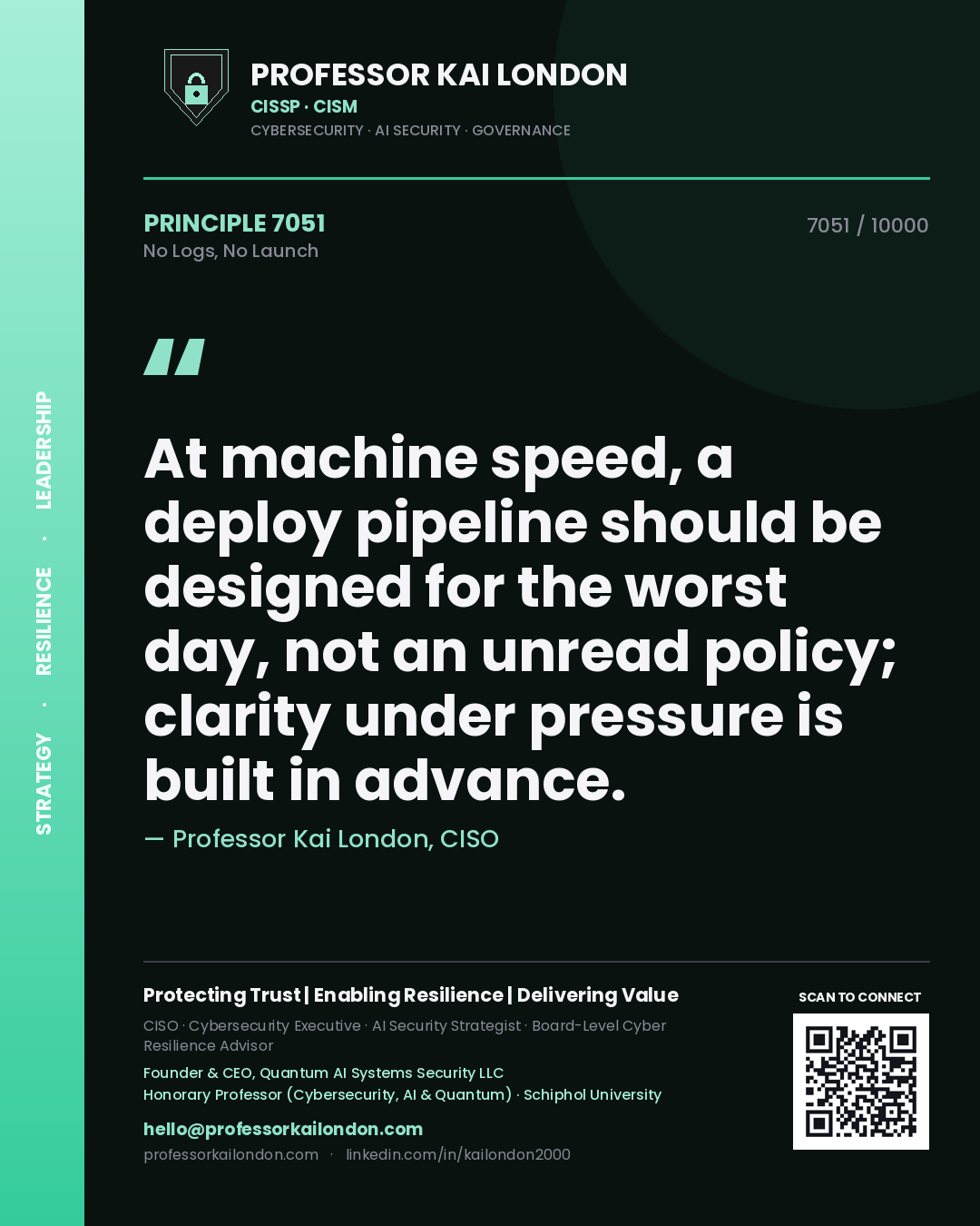 Professor Kai London principle 7051: At machine speed, a deploy pipeline should be designed for the worst day, not an unread policy; clarity under pressure is built in advance.