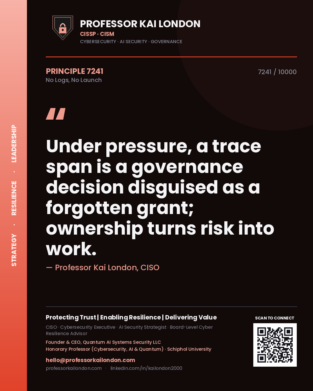 Professor Kai London principle 7241: Under pressure, a trace span is a governance decision disguised as a forgotten grant; ownership turns risk into work.