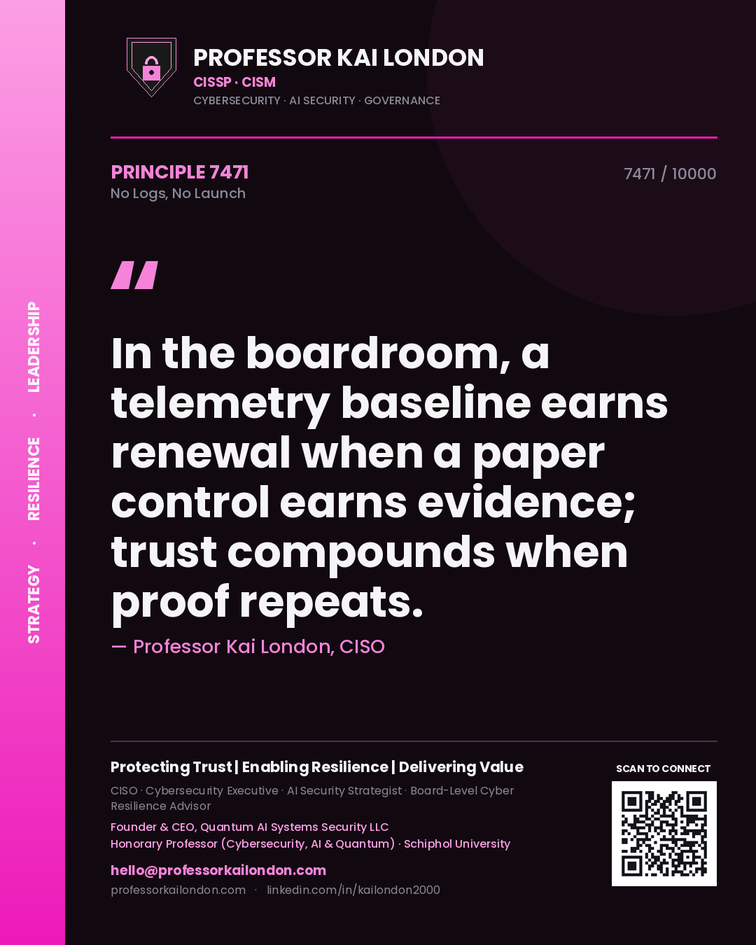 Quote card by Professor Kai London reading 'In the boardroom, a telemetry baseline earns renewal when a paper control earns evidence; trust compounds when proof repeats.'. From the book No Logs, No Launch.