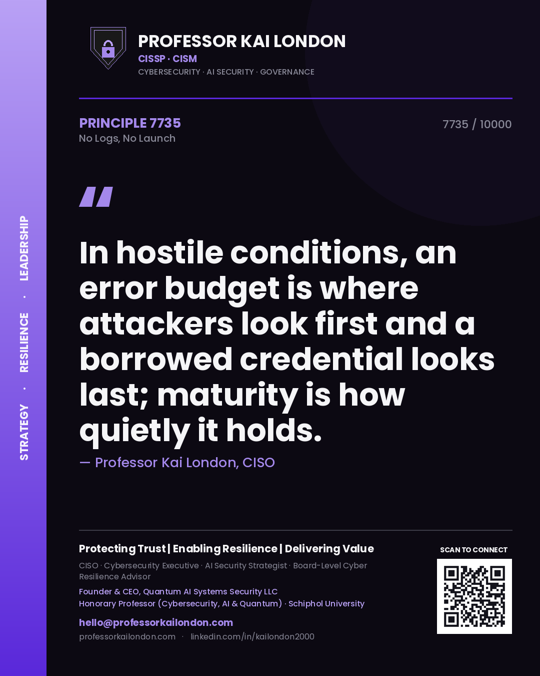 Professor Kai London principle 7735: In hostile conditions, an error budget is where attackers look first and a borrowed credential looks last; maturity is how quietly it holds.