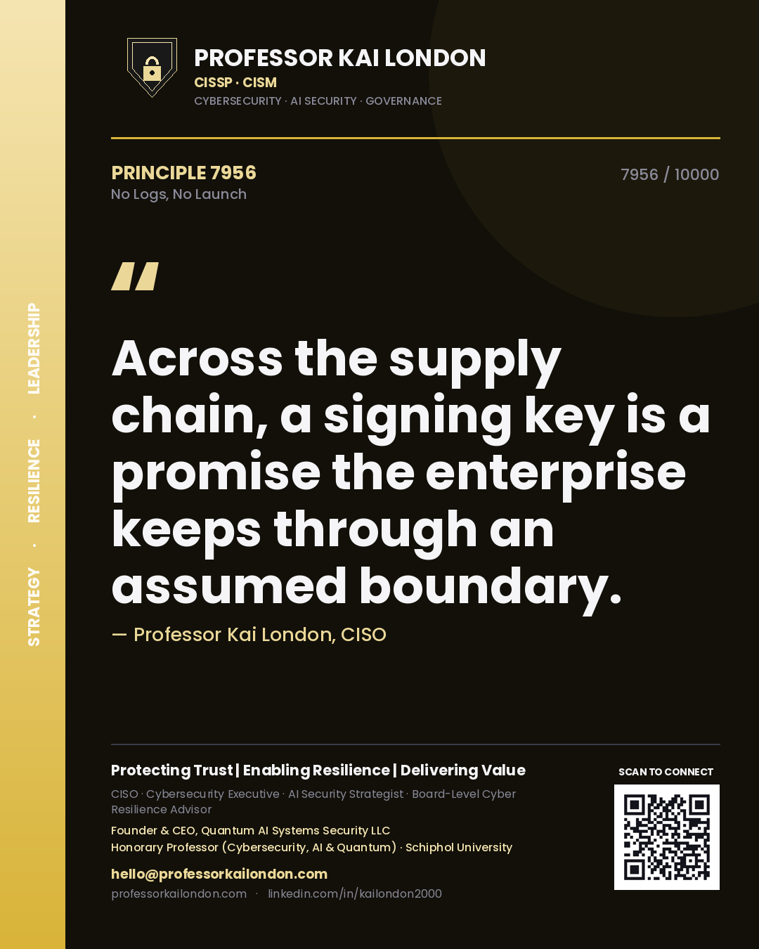 Quote card by Professor Kai London reading 'Across the supply chain, a signing key is a promise the enterprise keeps through an assumed boundary.'. From the book No Logs, No Launch.