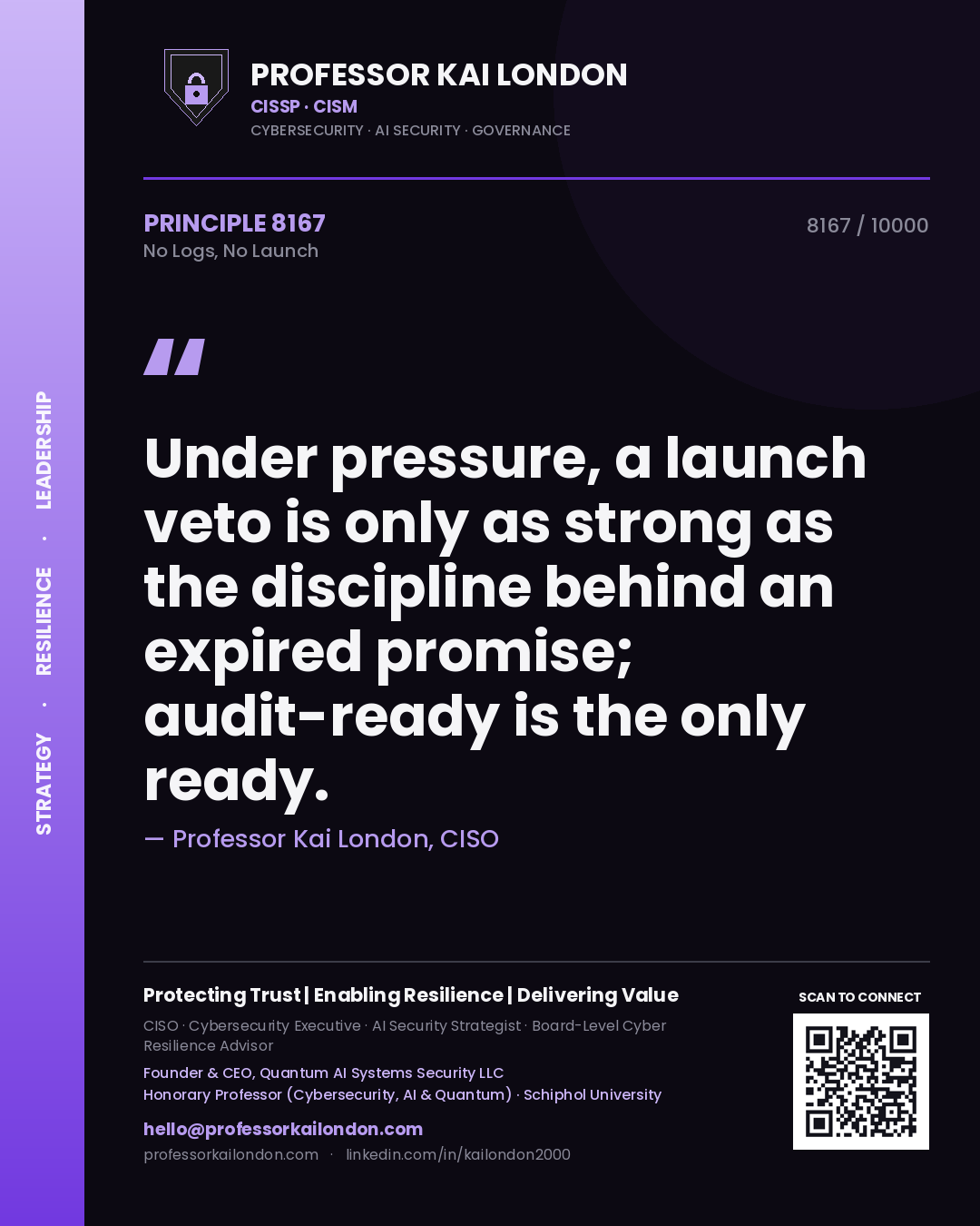Professor Kai London principle 8167: Under pressure, a launch veto is only as strong as the discipline behind an expired promise; audit-ready is the only ready.