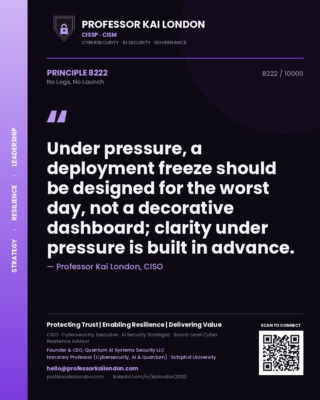 Professor Kai London principle 8222: Under pressure, a deployment freeze should be designed for the worst day, not a decorative dashboard; clarity under pressure is built in advance.