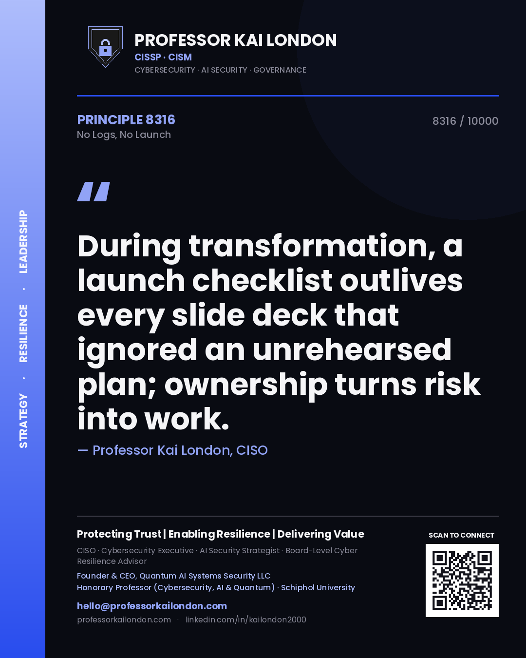 Quote card by Professor Kai London reading 'During transformation, a launch checklist outlives every slide deck that ignored an unrehearsed plan; ownership turns risk into work.'. From the book No Logs, No Launch.