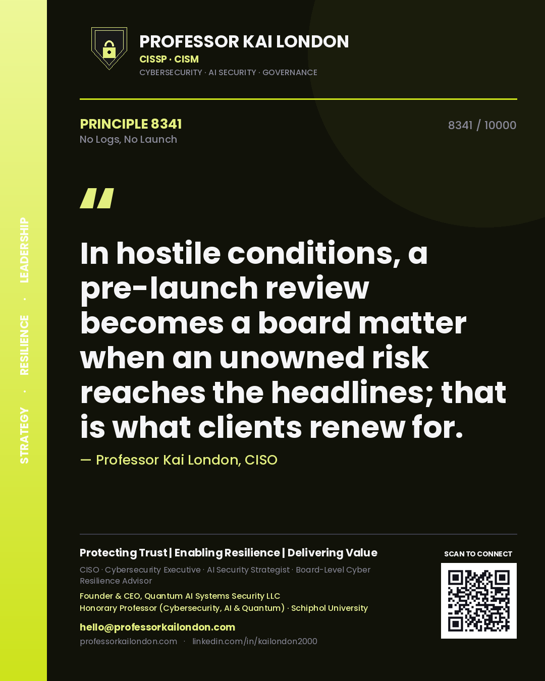 Quote card by Professor Kai London reading 'In hostile conditions, a pre-launch review becomes a board matter when an unowned risk reaches the headlines; that is what clients renew for.'. From the book No Logs, No Launch.