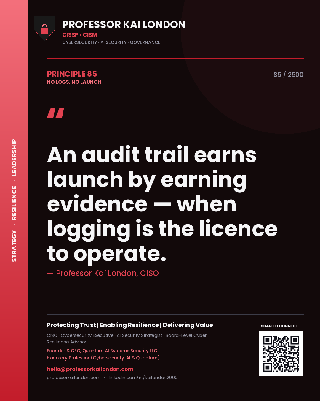 Quote card by Professor Kai London reading 'An audit trail earns launch by earning evidence — when logging is the licence to operate.'. From the book No Logs, No Launch.