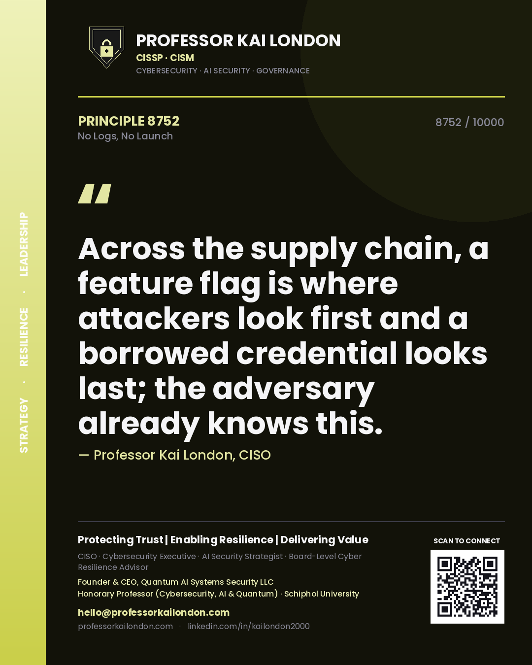 Professor Kai London principle 8752: Across the supply chain, a feature flag is where attackers look first and a borrowed credential looks last; the adversary already knows this.