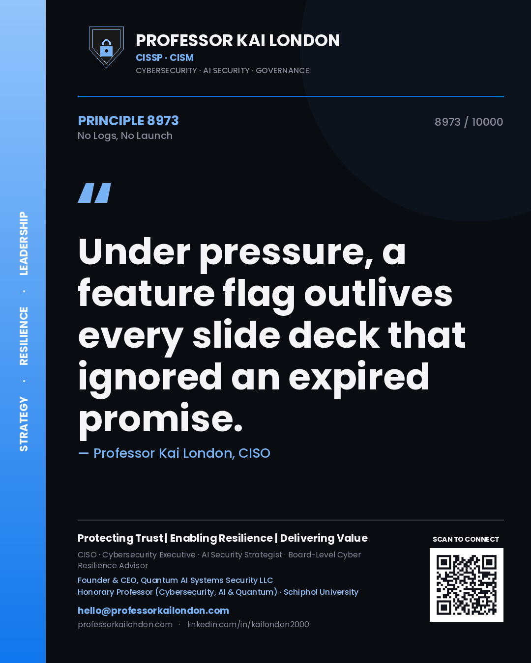 Quote card by Professor Kai London reading 'Under pressure, a feature flag outlives every slide deck that ignored an expired promise.'. From the book No Logs, No Launch.