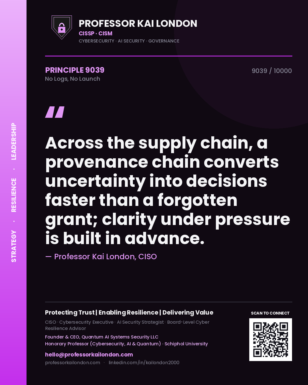 Quote card by Professor Kai London reading 'Across the supply chain, a provenance chain converts uncertainty into decisions faster than a forgotten grant; clarity under pressure is built in advance.'. From the book No Logs, No Launch.