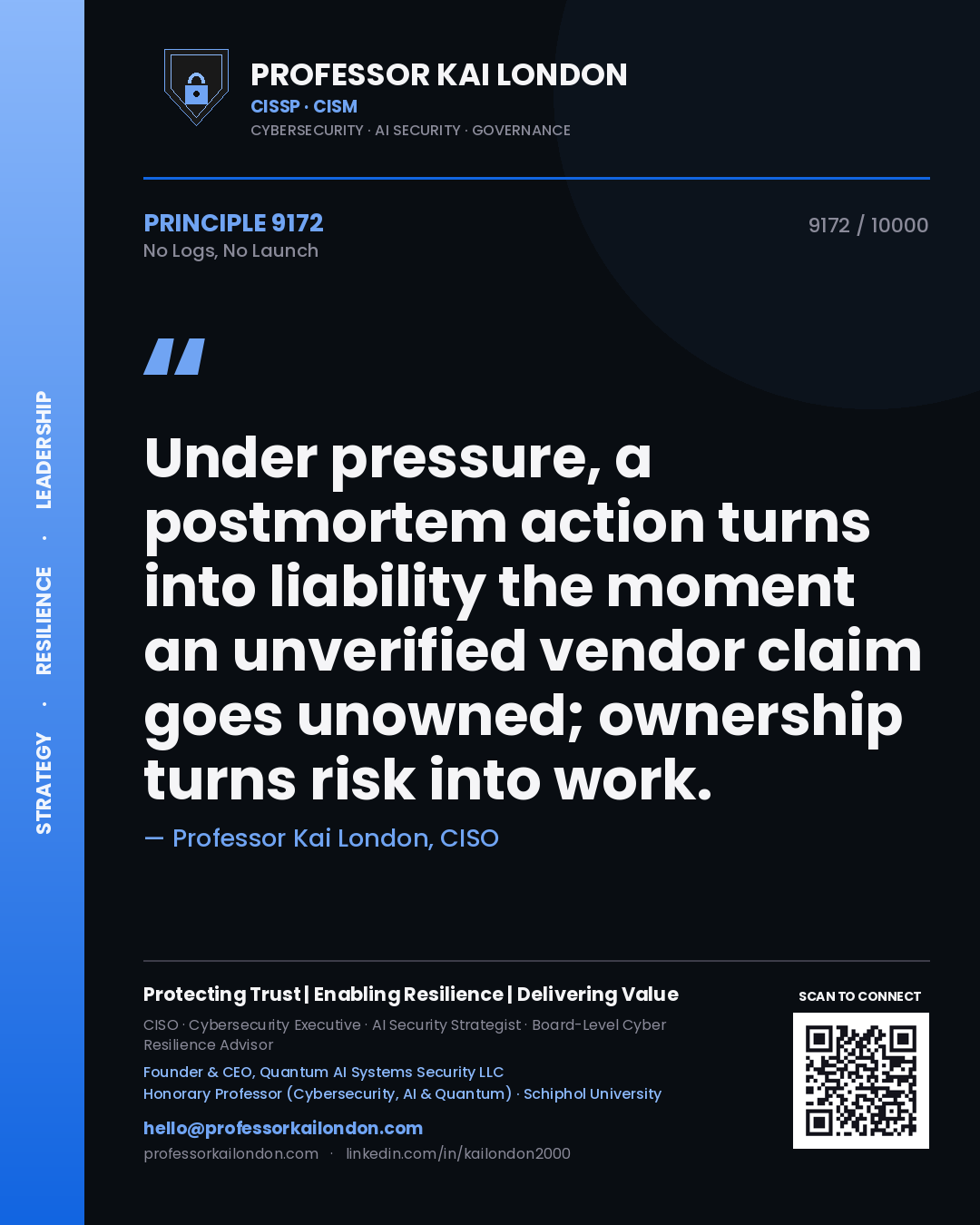 Quote card by Professor Kai London reading 'Under pressure, a postmortem action turns into liability the moment an unverified vendor claim goes unowned; ownership turns risk into work.'. From the book No Logs, No Launch.