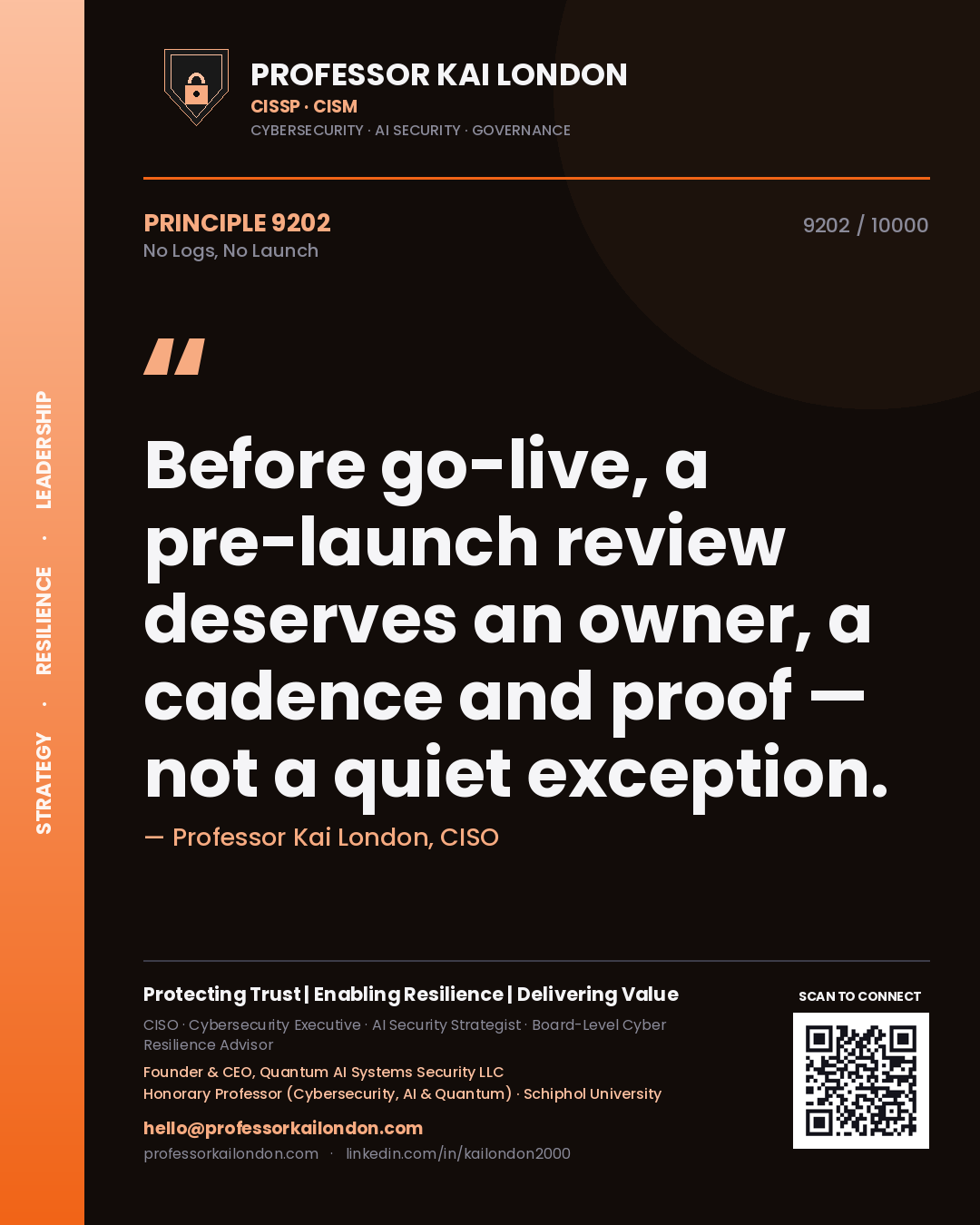 Quote card by Professor Kai London reading 'Before go-live, a pre-launch review deserves an owner, a cadence and proof — not a quiet exception.'. From the book No Logs, No Launch.